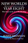 New Worlds, Year Eight - Marie Brennan - 9781636322933