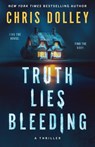 Truth Lies Bleeding - Chris Dolley - 9781636323060