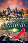 The Princess and the Slaymate - Sherwood Smith - 9781636323282