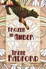 Frozen In Amber - Irene Radford - 9781636323381