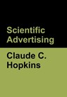 Scientific Advertising - HOPKINS,  Claude C - 9781636370033