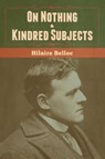 On Nothing & Kindred Subjects - Hilaire Belloc - 9781636370163