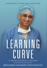Bhatoe, B: Learning Curve - A Neurosurgeon's Memoir - Brigadier Harjinder Singh Bhatoe - 9781636408491