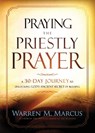 Praying the Priestly Prayer - Warren Marcus - 9781636410043