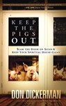 Keep the Pigs Out - Don Dickerman - 9781636412184
