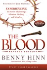 The Blood Revised Edition: Experiencing the Power That Brings Salvation, Healing, and Miracles - Benny Hinn - 9781636413556