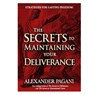 The Secrets to Maintaining Your Deliverance: Strategies for Lasting Freedom! - Alexander Pagani - 9781636414027