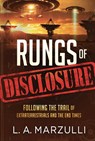 Rungs of Disclosure: Following the Trail of Extraterrestrials and the End Times - L. a. Marzulli - 9781636414485