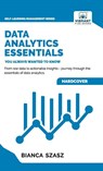 Data Analytics Essentials You Always Wanted To Know - Bianca Szasz ; Vibrant Publishers - 9781636511207