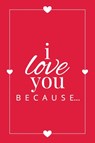 I Love You Because - Llama Bird Press - 9781636571515
