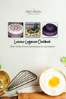 Luscious Legacies Cookbook: L'Dor V'Dor: From Generation to Generation - Chef Idalee a. Cathcart - 9781636612782