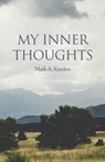 My Inner Thoughts - Mark A. Kordon - 9781636614144