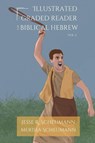 Illustrated Graded Reader for Biblical Hebrew, Volume 2 - Jesse R Scheumann ; Merissa Scheumann - 9781636631158