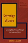 Sovereign Wisdom - Jennifer Lisa Vest - 9781636671130