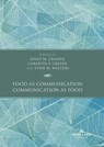 Food as Communication / Communication as Food - Janet M. Cramer ; Carlnita P. Greene ; Lynn M. Walters - 9781636673813
