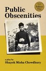 Public Obscenities - Shayok Misha Chowdhury - 9781636702001