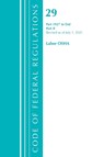 Code of Federal Regulations, Title 29 Labor/OSHA 1927-End, Revised as of July 1, 2021 - Office Of The Federal Register (U.S.) - 9781636717517