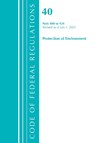Code of Federal Regulations, Title 40 Protection of the Environment 400-424, Revised as of July 1, 2021 - Office Of The Federal Register (U.S.) - 9781636719443