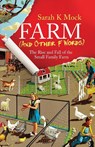 Farm (and Other F Words) - Sarah K Mock - 9781636768205