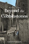 Beyond the Cobblestones - RAMONDO,  Luisa - 9781636768809