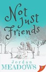 Not Just Friends - Jordan Meadows - 9781636795171