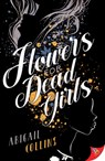 Flowers for Dead Girls - Abigail Collins - 9781636795843