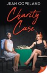 Charity Case - Jean Copeland - 9781636795935