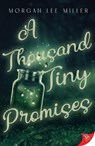 A Thousand Tiny Promises - Morgan Lee Miller - 9781636796307