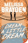 Dream a Little Dream - Melissa Brayden - 9781636798394