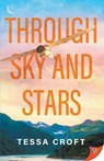 Through Sky and Stars - Tessa Croft - 9781636798622