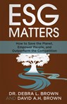ESG Matters - Dr Debra Brown ; David Brown - 9781636800479