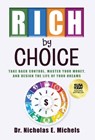 Rich by Choice: Take Back Control, Master Your Money, and Design the Life of Your Dreams - Nicholas E. Michels - 9781636804545
