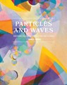 Particles and Waves: Southern California Abstraction and Science - Michael Duncan ; Sharrissa Iqbal - 9781636811383