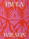 Paula Wilson: Toward the Sky’s Back Door - Rebecca McNamara - 9781636811666