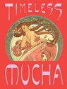 Timeless Mucha: The Magic of Line - Tomoko Sato - 9781636813998