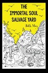 The Immortal Soul Salvage Yard - Beth May - 9781636840390