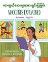 Vaccines Explained (Burmese-English) - Ohemaa Boahemaa - 9781636851273