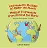 Musical Instruments from Around the World (Brazilian Portuguese-English) - Emily Kobren - 9781636853529