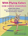 With Flying Colors (Brazilian Portuguese-English) - Anneke Forzani - 9781636856193