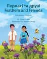 Feathers and Friends (Ukrainian-English) - Diane Costa - 9781636856490