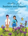 Feathers and Friends (Arabic-English) - Diane Costa - 9781636856551