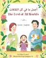 The Best of All Words (Arabic-English): &#1571;&#1580;&#1605;&#1604; &#1605;&#1575; &#1601;&#1610; &#1603;&#1604; &#1575;&#1604;&#1579;&#1602;&#1575;& - Ellen Becker - 9781636856704