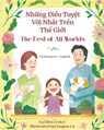 The Best of All Words (Vietnamese-English): Nh&#7919;ng &#272;i&#7873;u Tuy&#7879;t V&#7901;i Nh&#7845;t Trên Th&#7871; Gi&#7899;i - Ellen Becker - 9781636856780