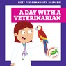 A Day with a Veterinarian - Charlie W. Sterling - 9781636903316