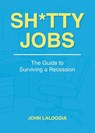 Sh*tty Jobs - John Laloggia - 9781636926766