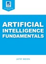 Artificial Intelligence Fundamentals (ASQ's Pocket Guide) - Jayet Moon - 9781636942056