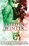 Fated in Winter - Carrie Ann Ryan - 9781636951393