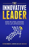 The Innovative Leader - Stephen Wunker ; Jennifer Luo Law ; Hari Nair - 9781636983080