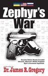 Zephyr's War - Dr. James R. Gregory - 9781636983653