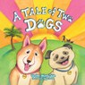 A Tale of Two Dogs - Kirsten Nelson Telan - 9781636986296